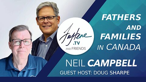 Fathers and Families in Canada with Neil Campbell