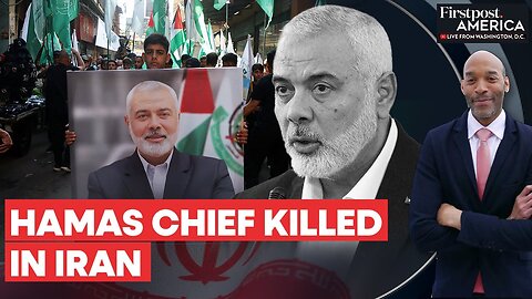 Hamas Leader Ismail Haniyeh Killed in Iran, Group Blames Israel | Firstpost America | NE ✅