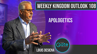 Weekly Kingdom Outlook Episode 108-Apologetics