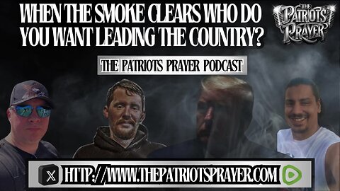 The Patriots Prayer Live W/ Guest Joel Ellenwood Is Trump The Way Forward