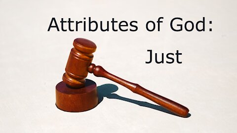 Attributes of God: Just