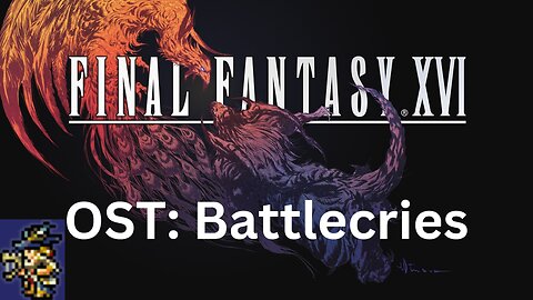 Final Fantasy 16 OST 190: Battlecries