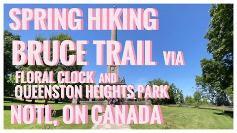 Bruce Trail via Floral Clock & Queenston Heights Park | NOTL, ON Canada | Hiking |Travel |Relive |4K