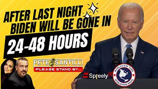 After Last Night, Biden WILL BE GONE IN 24-48 HOURS [Pete Santilli Show #4142-8AM]