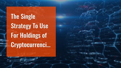 The Single Strategy To Use For Holdings of Cryptocurrencies - IFRS Foundation