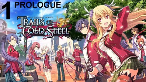 Trails of Cold Steel (PS4) - Prologue Playthrough (Part 1 of 2)