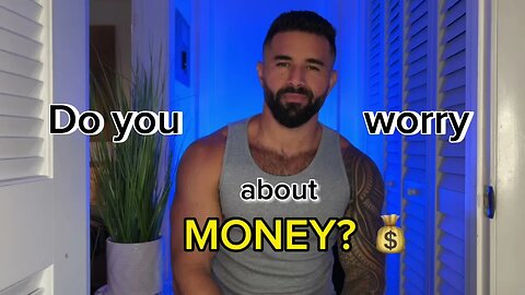 Do you worry about money?