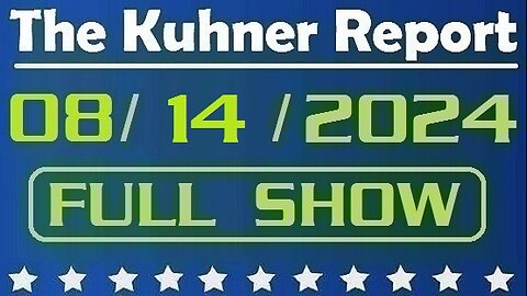 The Kuhner Report 08/14/2024 [FULL SHOW] Democratic PAC file FEC complaint against Trump & Musk; UAW file federal labor charges against Trump & Musk