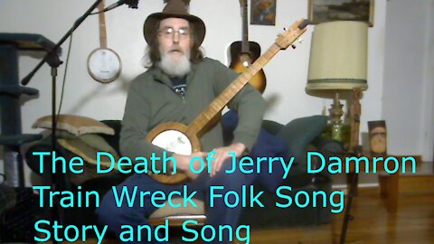 The Death Of Jerry Damron / Train Wreck Story and Song / Banjo