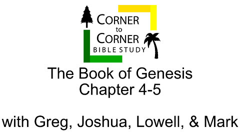 Studying Genesis Chapters 4 & 5