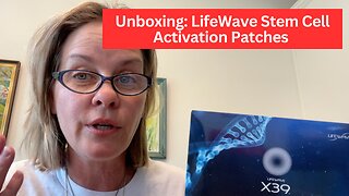 Unboxing: LifeWave Stem Cell Activation Patches