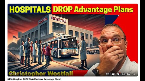 NEW Hospitals DROPPING Medicare Advantage Plans! 33m