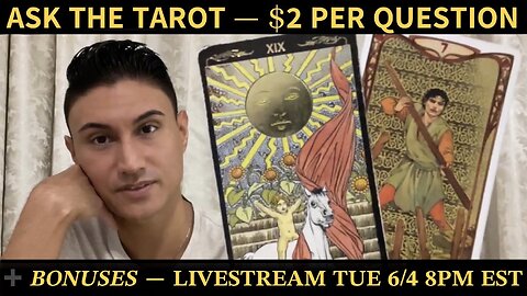 Ask The Tarot ($2 Per Question) + Bonus Readings | LIVESTREAM Tuesday, 6/4/24 @ 8PM EST!