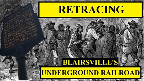 Retracing Blairsville's Underground Railroad