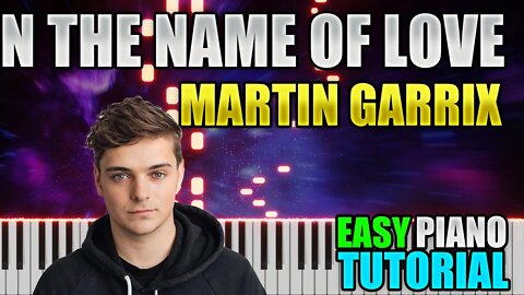 In The Name Of Love - Martin Garrix | Easy Piano Tutorial