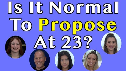 Is It Normal To Propose At 23?