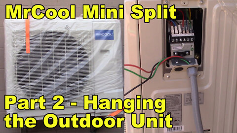 Installing our MrCool Mini Split 24K BTU - Part 2, Installing the outdoor unit