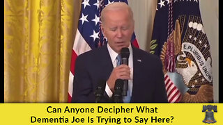 Can Anyone Decipher What Dementia Joe Is Trying to Say Here?