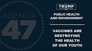President Trump Agenda47 Addressing Rise of Chronic Childhood Illnesses (Vaccines)
