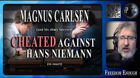 Freedom Enough 026_Magnus Carlsen (and his slimy lawyers) Cheated Against Hans Niemann (in court)