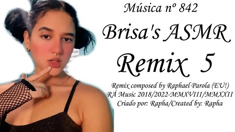 Música nº 842-Brisa's ASMR Remix 5