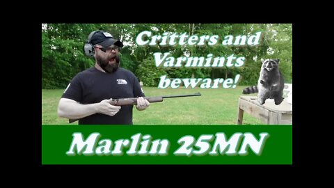 Marlin 25 MN: Critters and Varmints Beware!