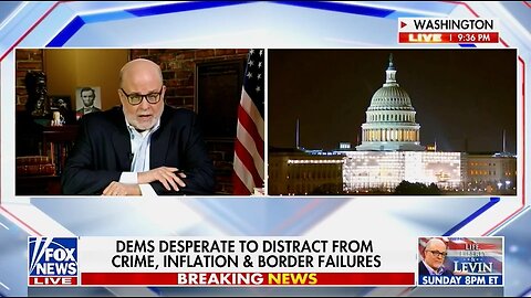 Levin: Democrat Party & Their Media Are Crazy, Corrupt