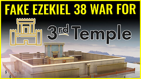 Satan setting up FAKE Ezekiel 38 war for 3rd temple in Jerusalem