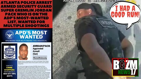 Atlanta police arrest APD's Most Wanted Armed Security Guard Super Gremlin Jordan Pack