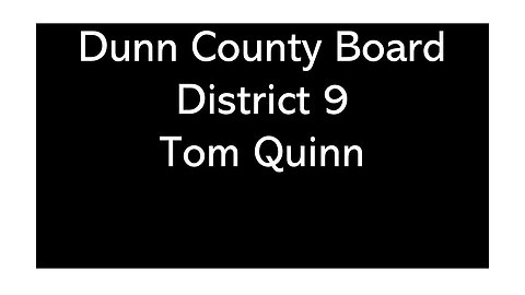 Dunn County Wisconsin County Board Candidate District 9 Tom Quinn
