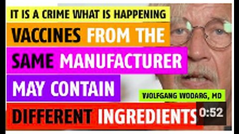 It is a crime what is happening; each vaccine may contain different ingredients, Wolfgang Wodarg, MD
