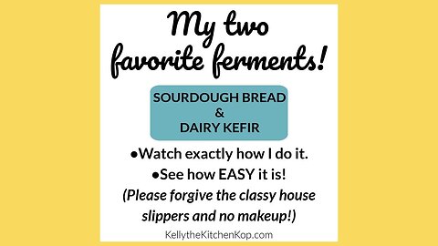 My 2 Favorite Ferments: Dairy Kefir & Sourdough!