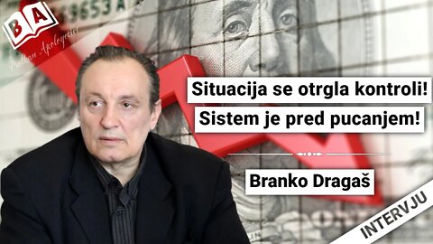 Branko Dragaš-Situacija se otrgla kontroli!Sistem je pred pucanjem!