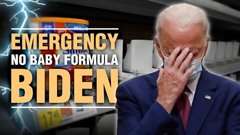 Baby formula CRISIS EXPLAINED; Is the Biden administration purposely making terrible decisions?