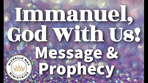 PROPHECY: Immanuel, God with Us