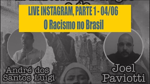 O Racismo no Brasil - Live - Parte 1