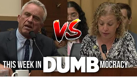 This Week in DUMBmocracy: RFK. Jr. CLAPS BACK at Wasserman-Schultz's Accusations - Let's FACT CHECK!