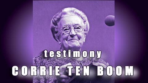 Corrie ten Boom - Moving testimony about the work of the Holy Spirit HD