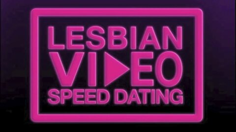 Lesbian Video Speed Dating : Final Date Round