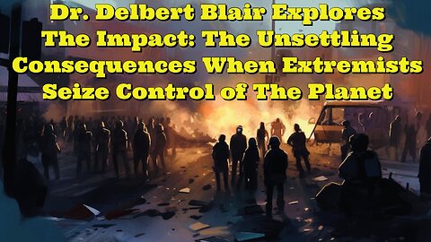 Dr. Delbert Blair: Extremists