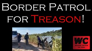 Border Patrol for Treason!