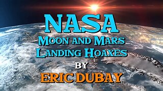 Eric Dubay - NASA Moon and Mars Landing Hoaxes