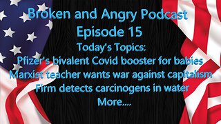 Broken and Angry Podcast - Episode 15