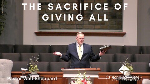 The Sacrifice Of Giving All--March 26, 2023--Sun AM