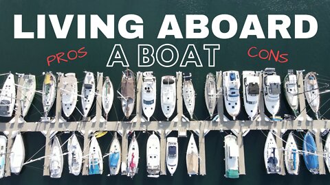 Living on a BOAT: What are the PROS & CONS? [MV FREEDOM]