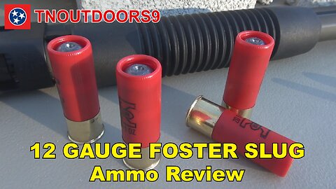 12 GA Foster Slug Ammo Review