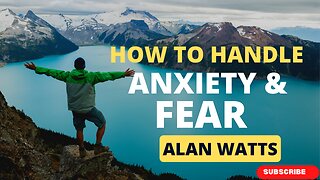 How to Let Go Of Your FEAR | ANXIETY by Alan Watts On The Secret Of Life