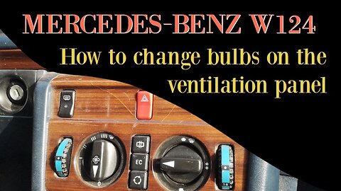 Mercedes Benz W124 - How to change the bulbs on the ventilation panel tutorial