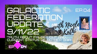 🐬 EP 4: GFL Update 9/11/22: The Truth About False Light & Status of Mother Gaia w/ Nicole & Kathi🐬
