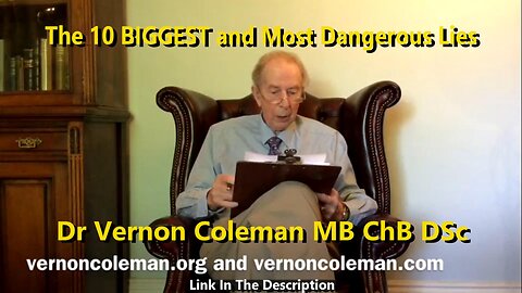 (Dr Vernon Coleman) The 10 BIGGEST and Most Dangerous Lies